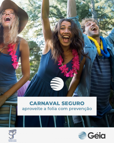 Géia: Folia e prevenção