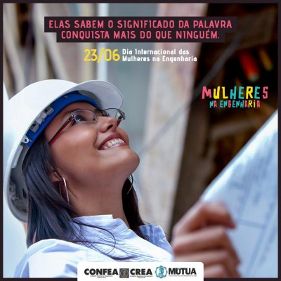 23 de Junho - Dia Internacional das Mulheres na Engenharia