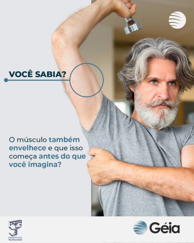 Géia - Seu músculo também envelhece - e isso começa antes do que você imagina!