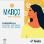 Géia - Março Amarelo: endometriose, conheça os sinais