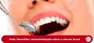 Géia: Maio Vermelho - Conscientização sobre o câncer bucal