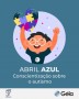 Géia: Abril Azul - Conscientização sobre o Autismo