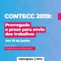 Prorrogado até o dia 18 de junho o prazo para envios de trabalhos para o CONTECC 2019