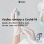 Géia: qual a melhor vacina para tomar contra a Covid-19? A que estiver disponível perto de você